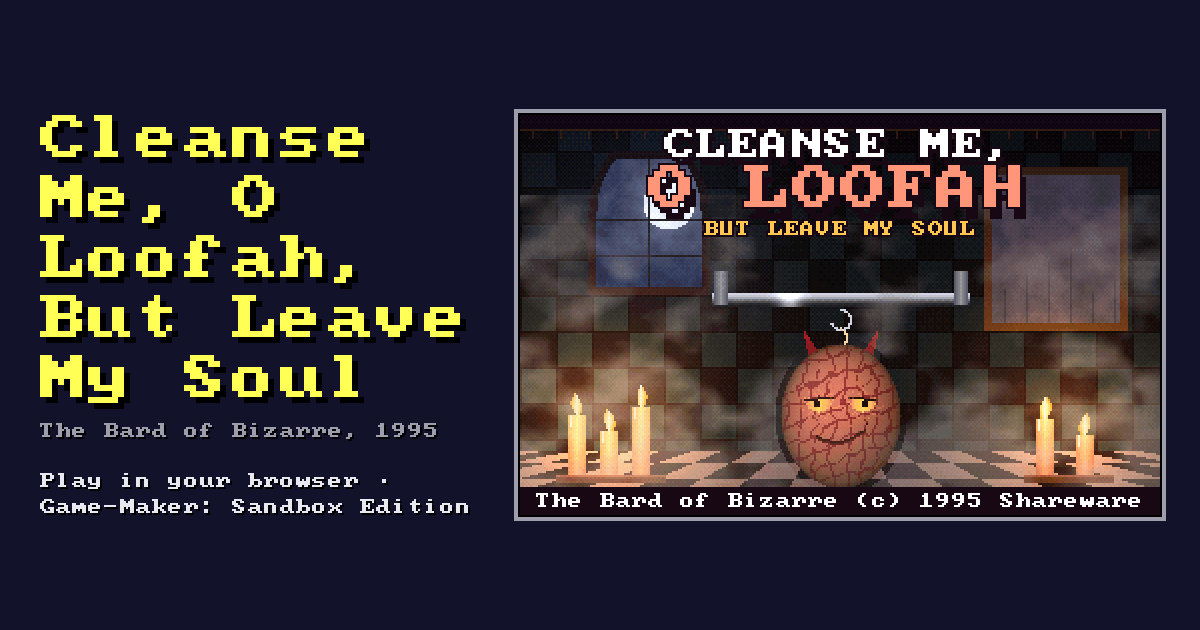 Cleanse Me, O Loofah, But Leave My Soul: its title screen